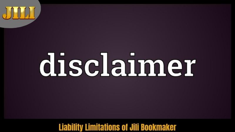liability-limitations-of-jili-bookmaker
