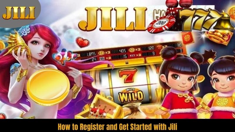 jili-how-to-register-and-get-started-with-jili