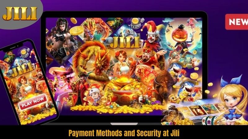 jili-payment-methods-and-security-at-jili