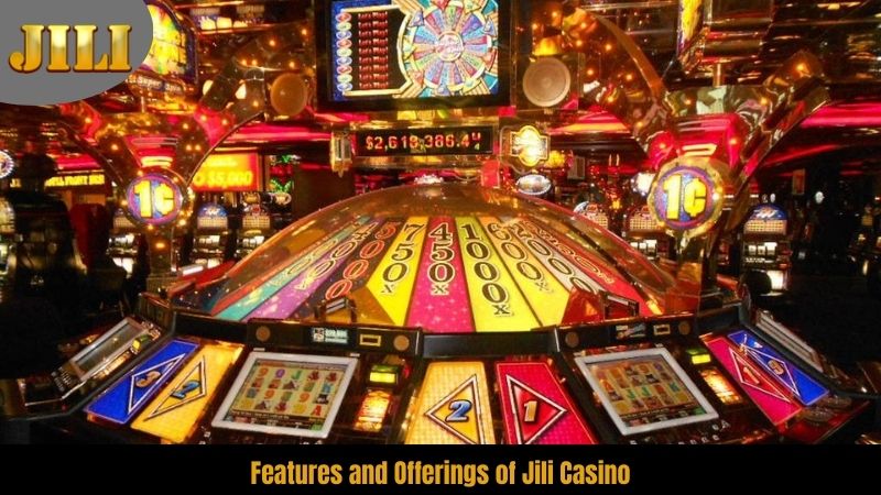 features-and-offerings-of-jili-casino