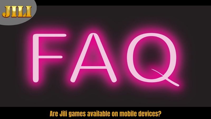 are-jili-games-available-on-mobile-devices