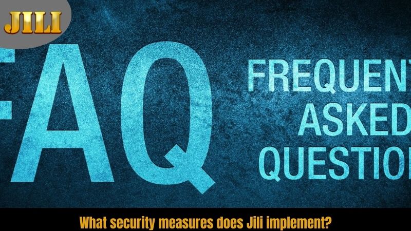 what-security-measures-does-jili-implement?