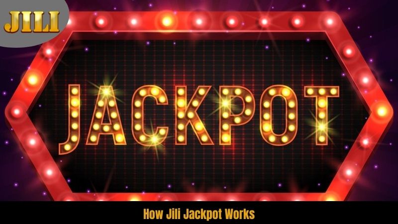 how-jili-jackpot-works
